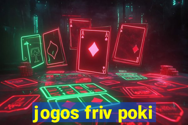 jogos friv poki